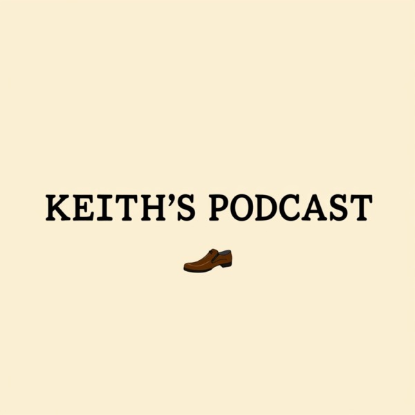 Keith's Podcast